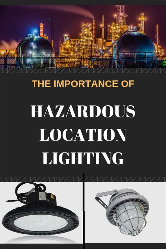 The Importance of Hazardous Location Lighting