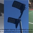 Tennis Court Light Package | 8 of the 300 Watt Sports Light, Replace all the Tennis Court Lights with New LEDs